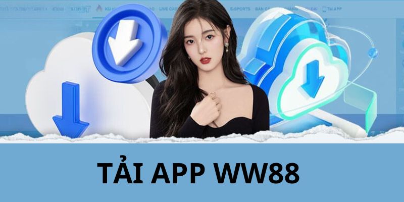 Hướng dẫn chi tiết cách tải app ww88 cho người chơi